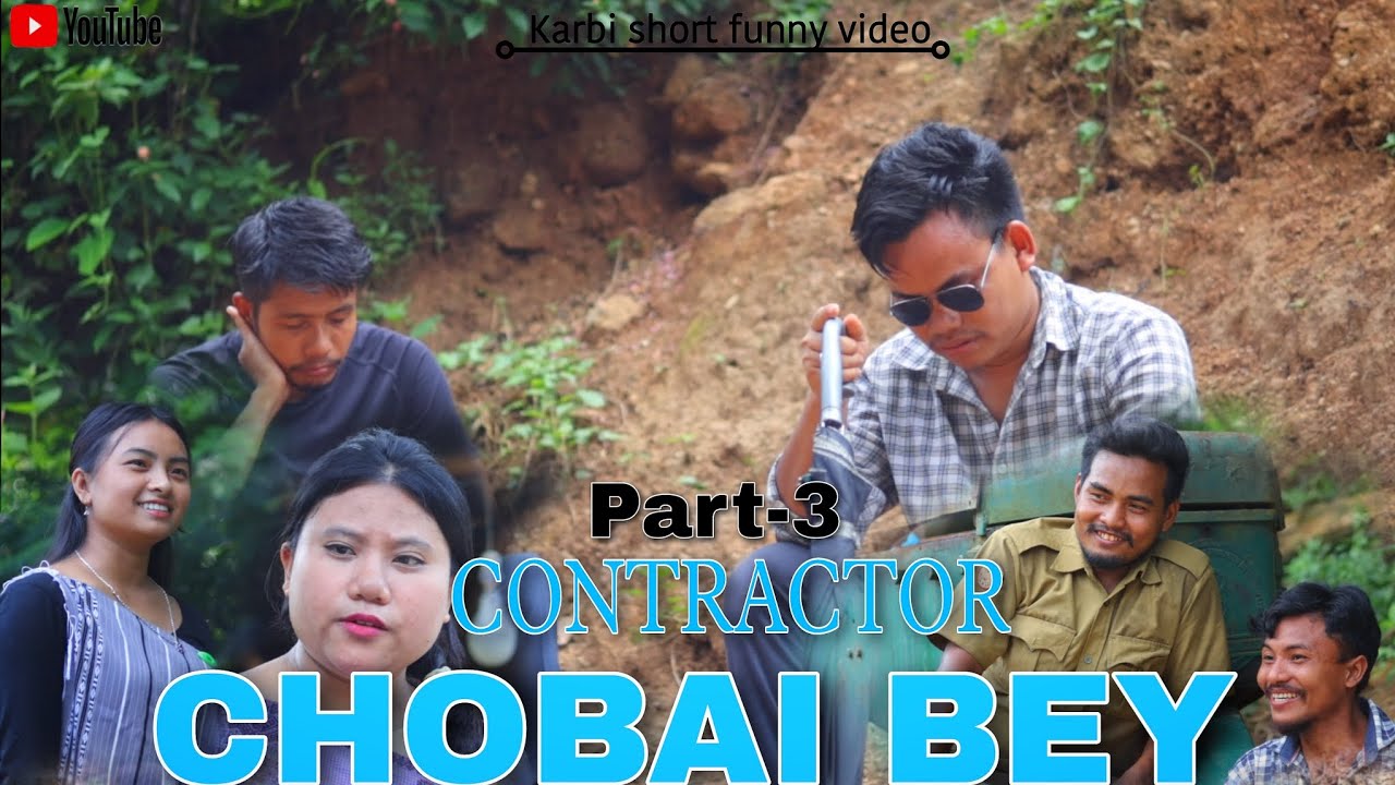CONTRACTOR CHOBAI BEY 3 || karbi short funny video || 2024 #karbianglong #kattha meetha