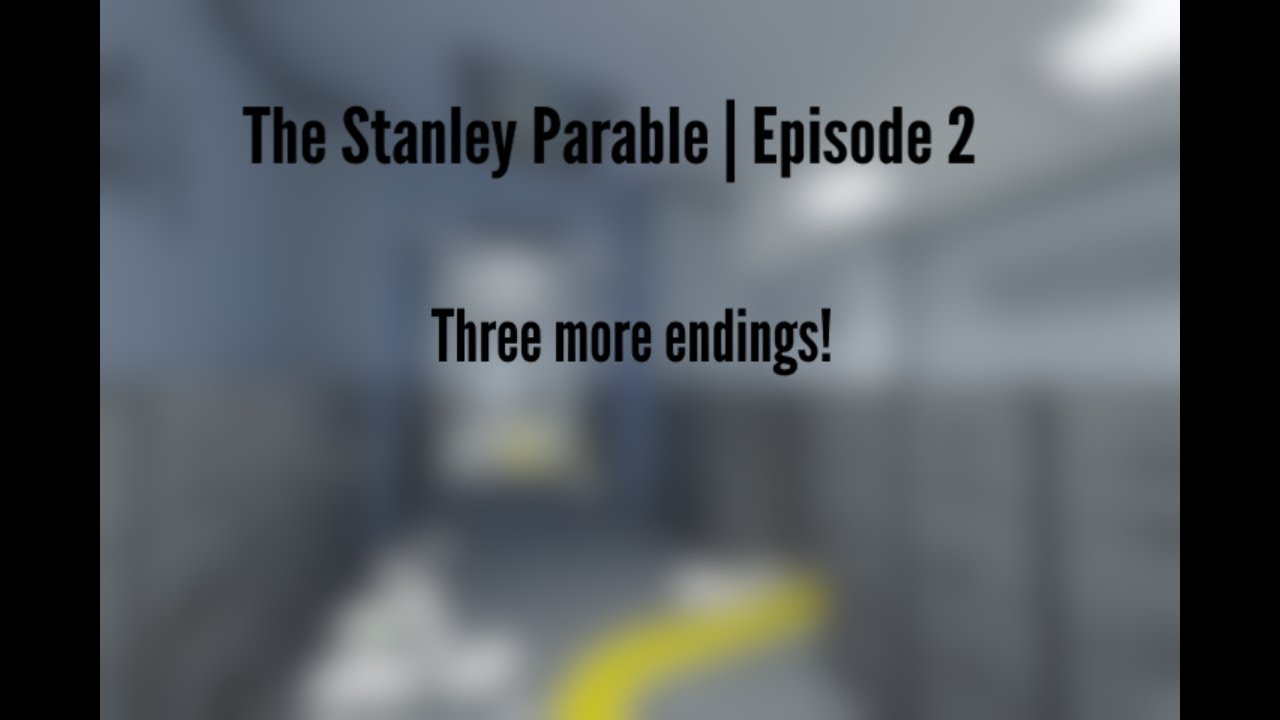 The Stanley Parable | Episode 2