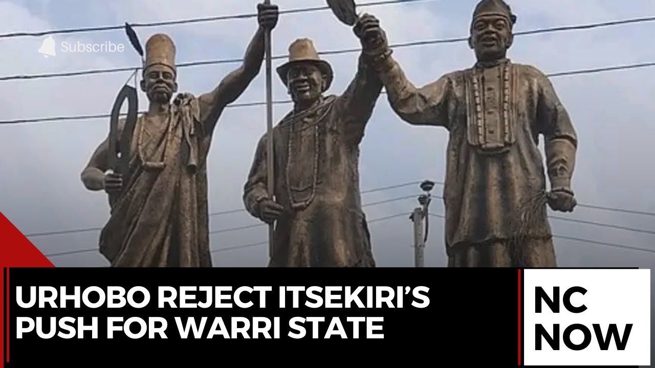 Urhobo Leaders Reject Proposed Creation of Warri State