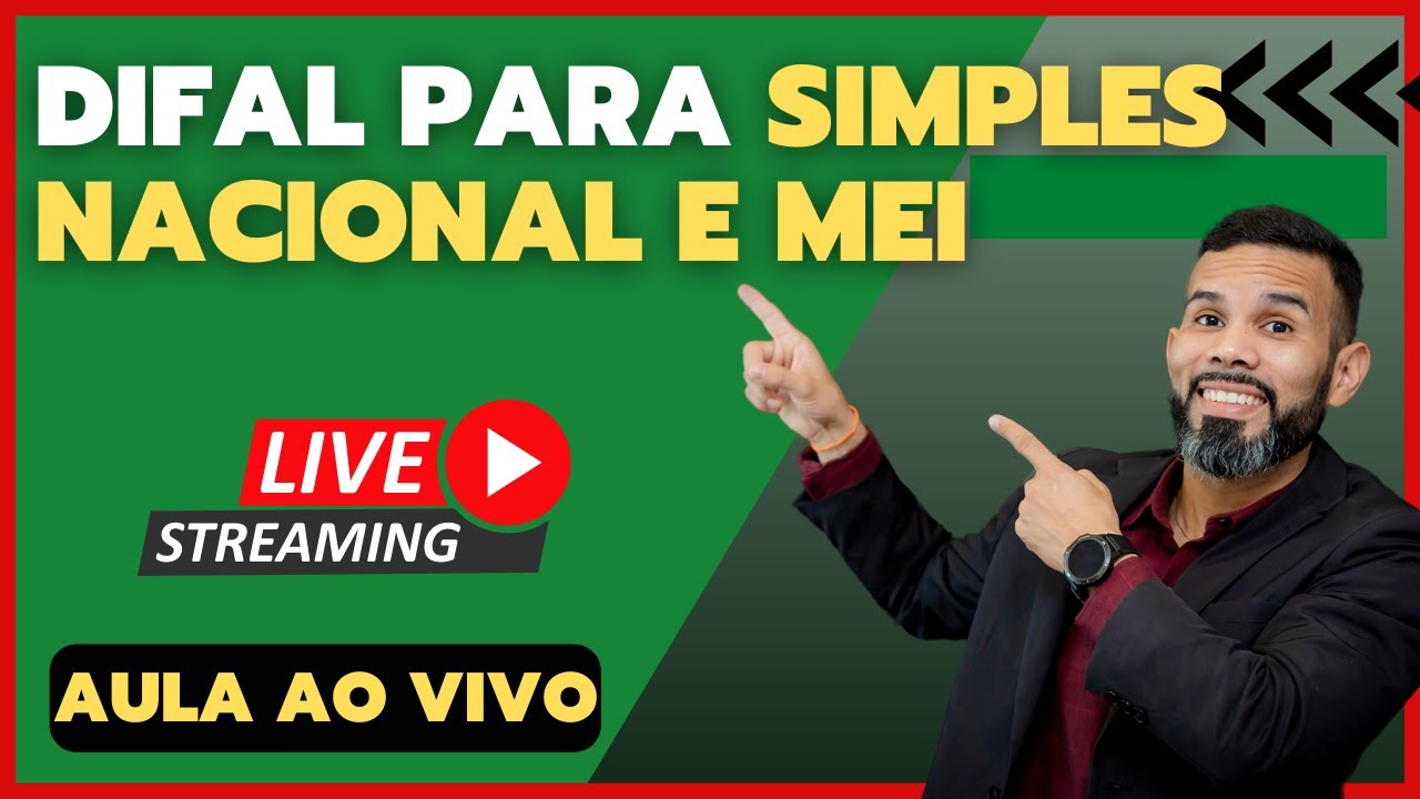 Difal para Simples Nacional e MEI - aula ao vivo