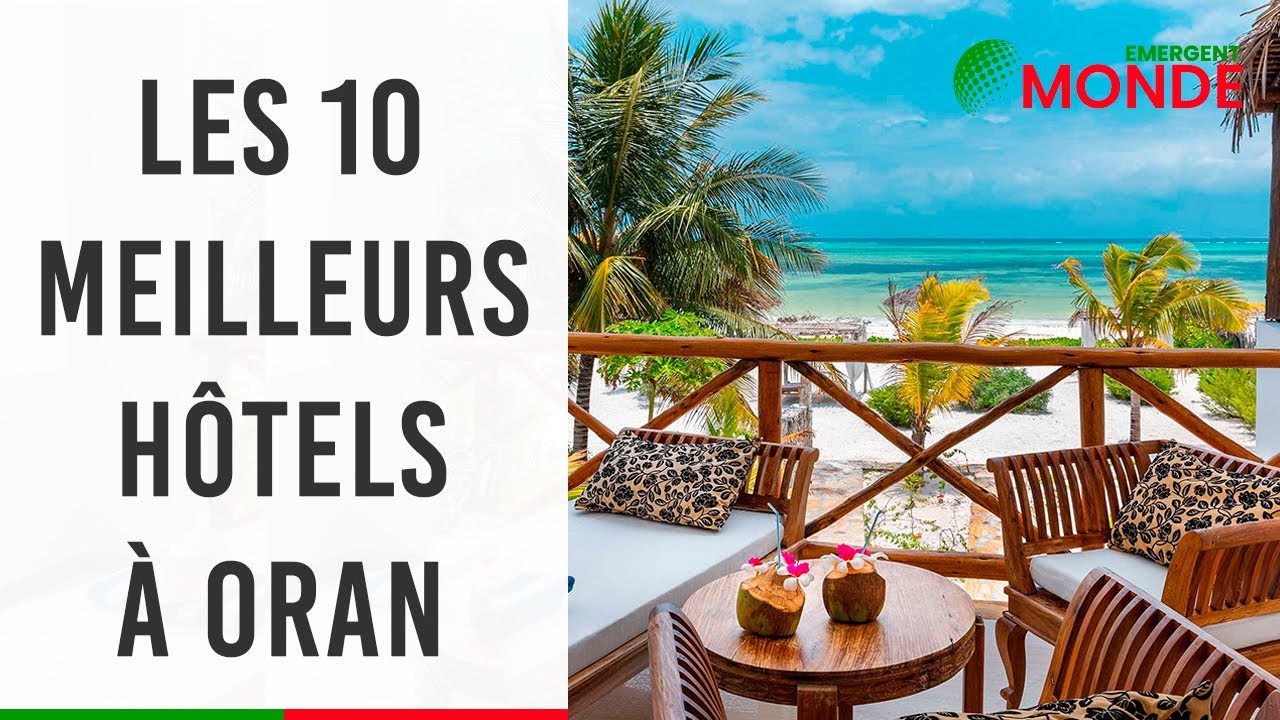 🌇​ Découvrez le classement des 10 meilleurs hôtels à Oran ! 🏖️​