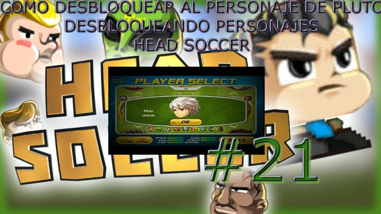 DESBLOQUEANDO PERSONAJES - COMO DESBLOQUEAR AL PERSONAJE DE PLUTO - HEAD SOCCER  #21