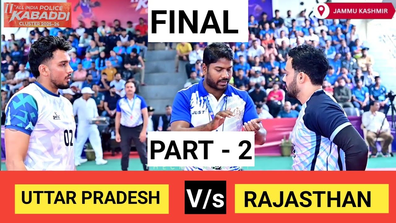 💥 FINAL MATCH 💥 RAJASTHAN 🆚 UTTAR PRADESH || MEN'S FINAL MATCH || ALL INDIA POLICE GAMES 2026 PART 2