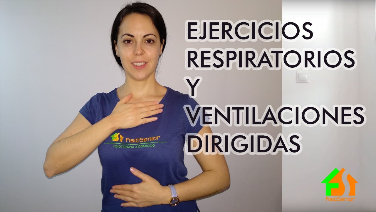 Ejercicios respiratorios y ventilaciones dirigidas
