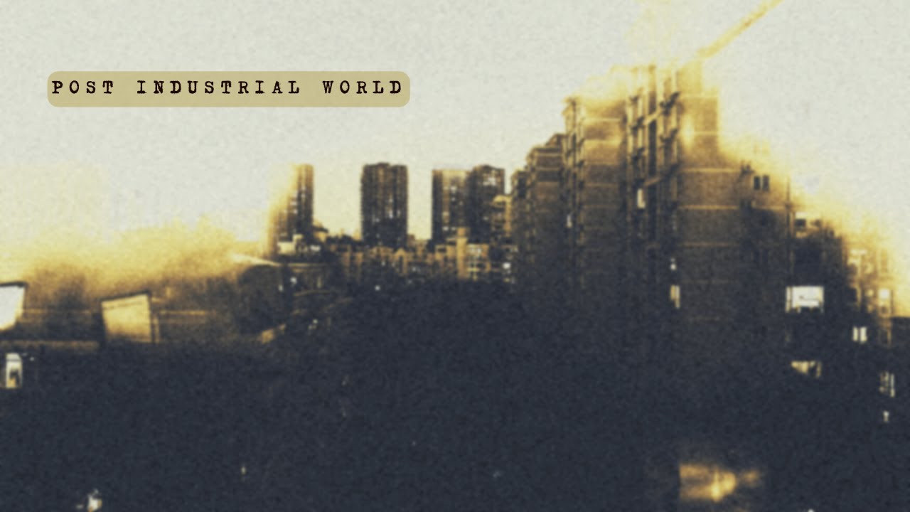 Post Industrial World - 3 hour mix