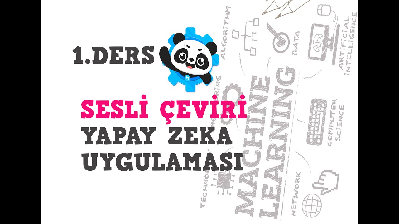 Ders 1: Sesli Çeviri Yapay Zeka Uygulaması