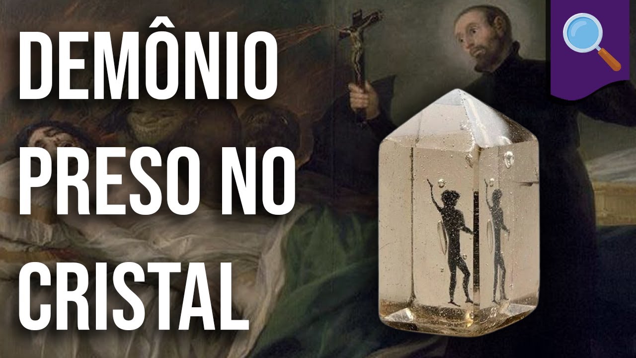 Desmistificando: demônio preso no cristal