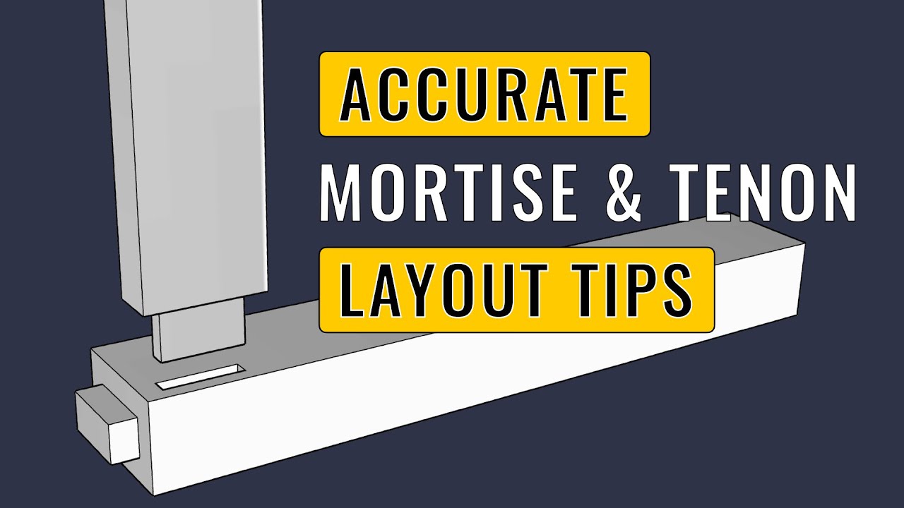 Mortise & Tenon Layout: Quick Tips for Perfect Joints
