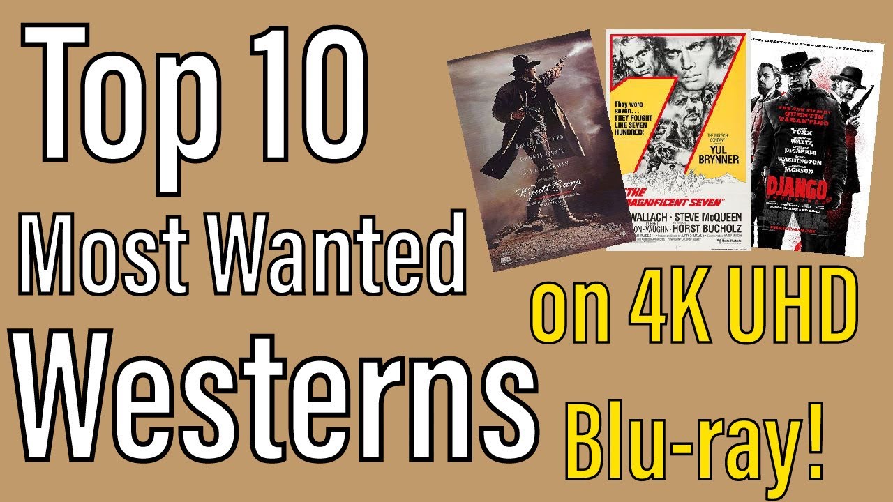 Top 10 Most Wanted Westerns on 4K UHD Blu-ray!