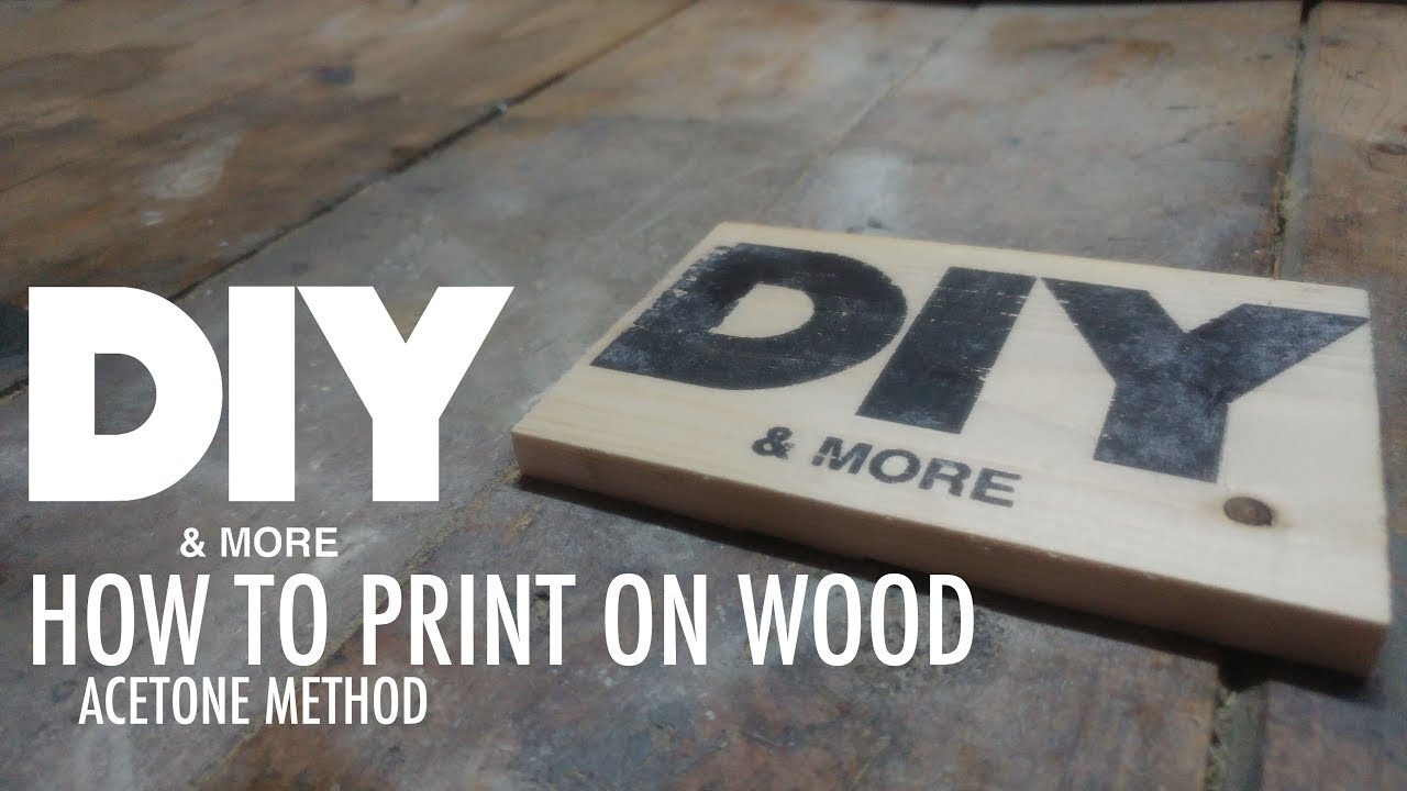 How to print on wood - Acetone method [Image transfer] - trasferire immagine su legno con acetone
