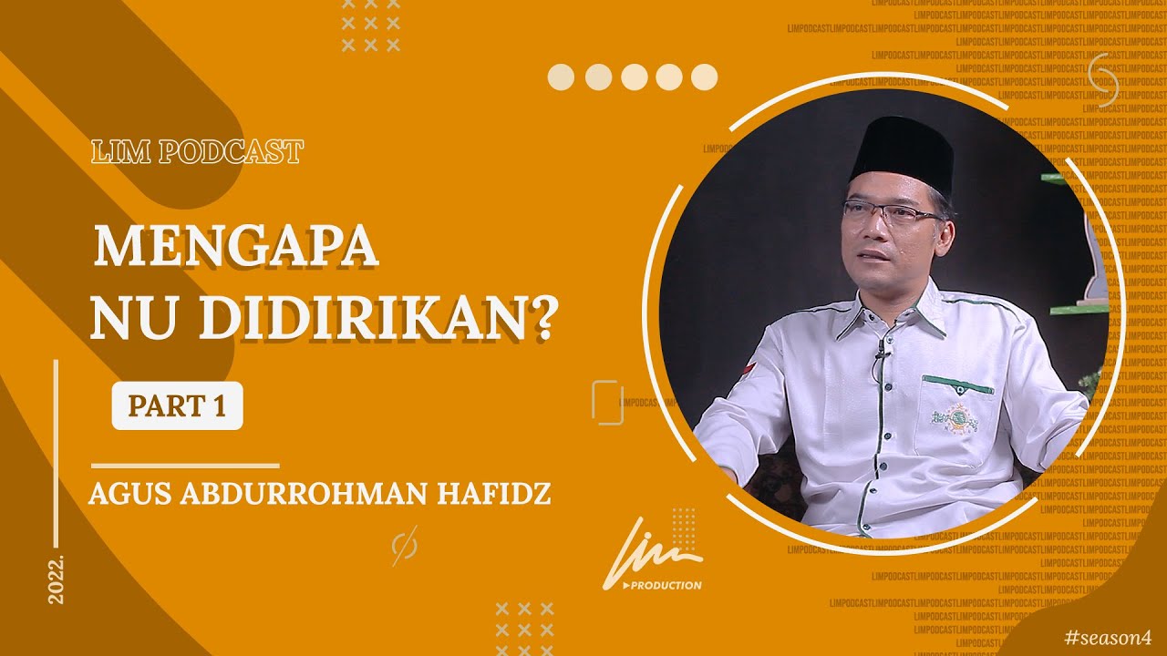 #Part1 SEJARAH BERDIRINYA NU - LIM PODCAST (Agus Abdurrohman Hafidz) (PP. Lirboyo, Kediri)