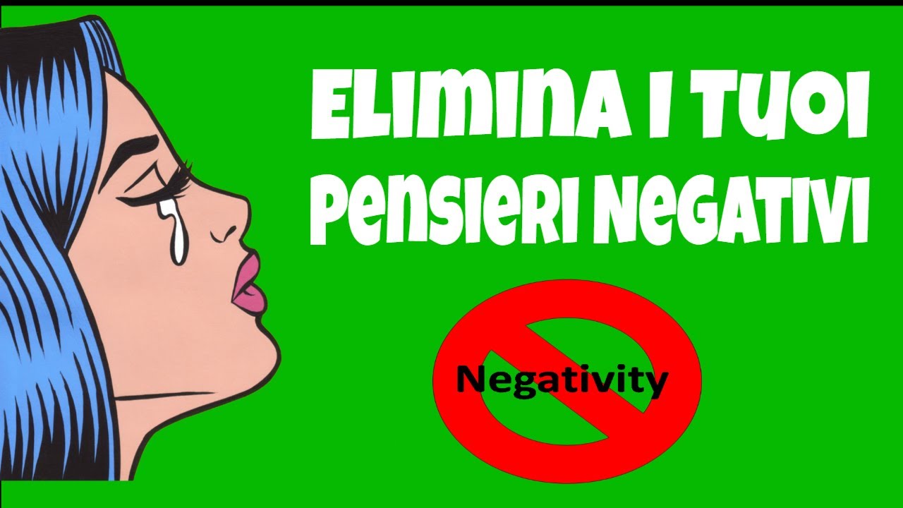 Come Superare Continui Pensieri Negativi