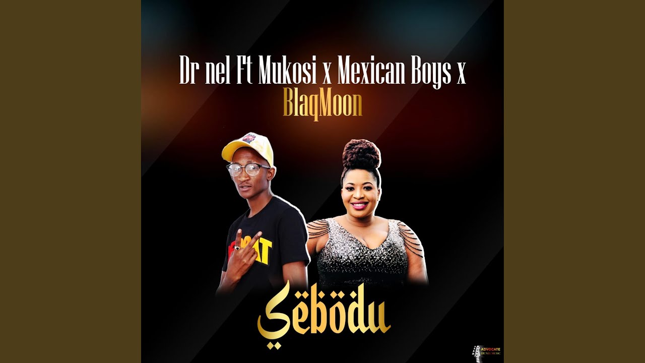 Sebodu (feat. Mukosi, Blaqmoon & Mexican boys)