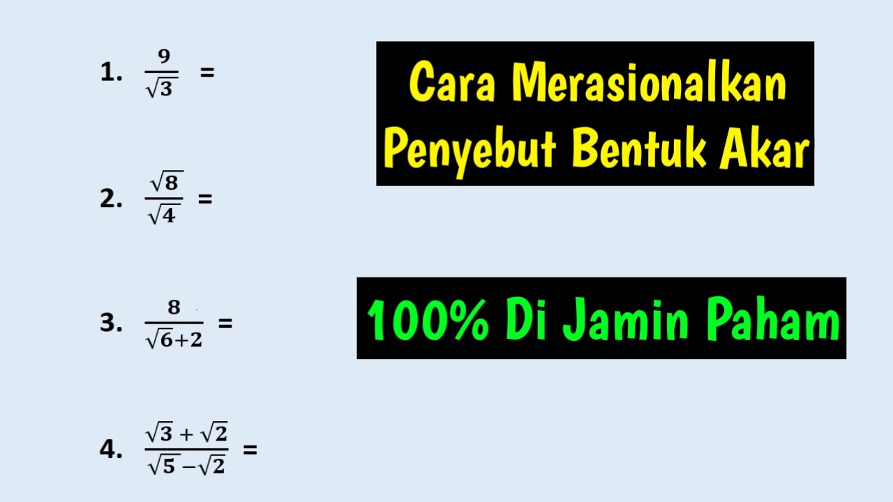 Cara Merasionalkan Penyebut Bentuk Akar | Merasionalkan Akar