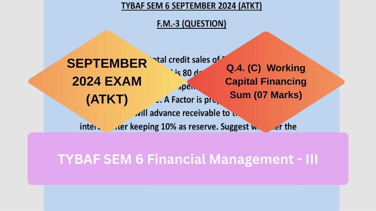 TYBAF SEM 6 Financial Management - III Sept 2024 [Q.4. (C)] Working Capital Financing Sum