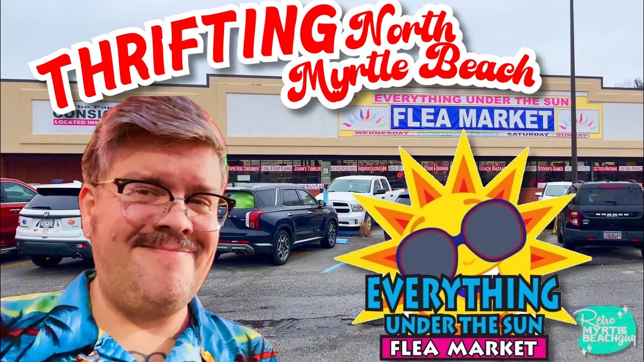 Блошиный рынок Everything Under Sun в Норт-Миртл-Бич, покупки в секонд-хенде с Retro Myrtle Beach...