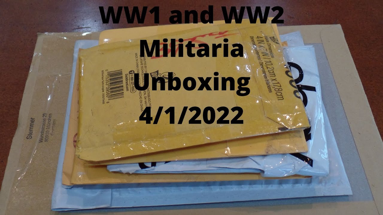 WW1 and WW2 Militaria Unboxing 4/1/2022