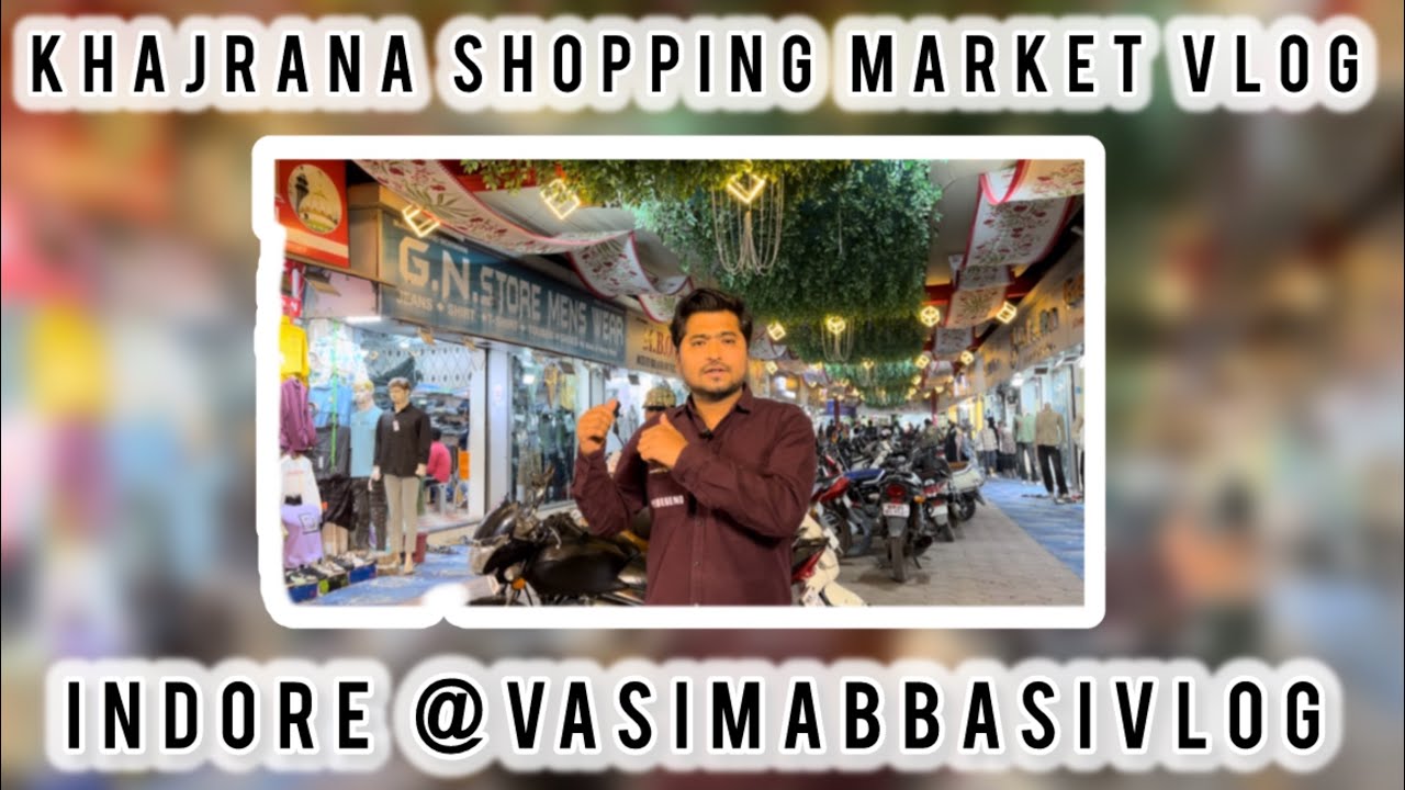 🎥  Khajrana Shopping Market Indore Vlog 🎥  