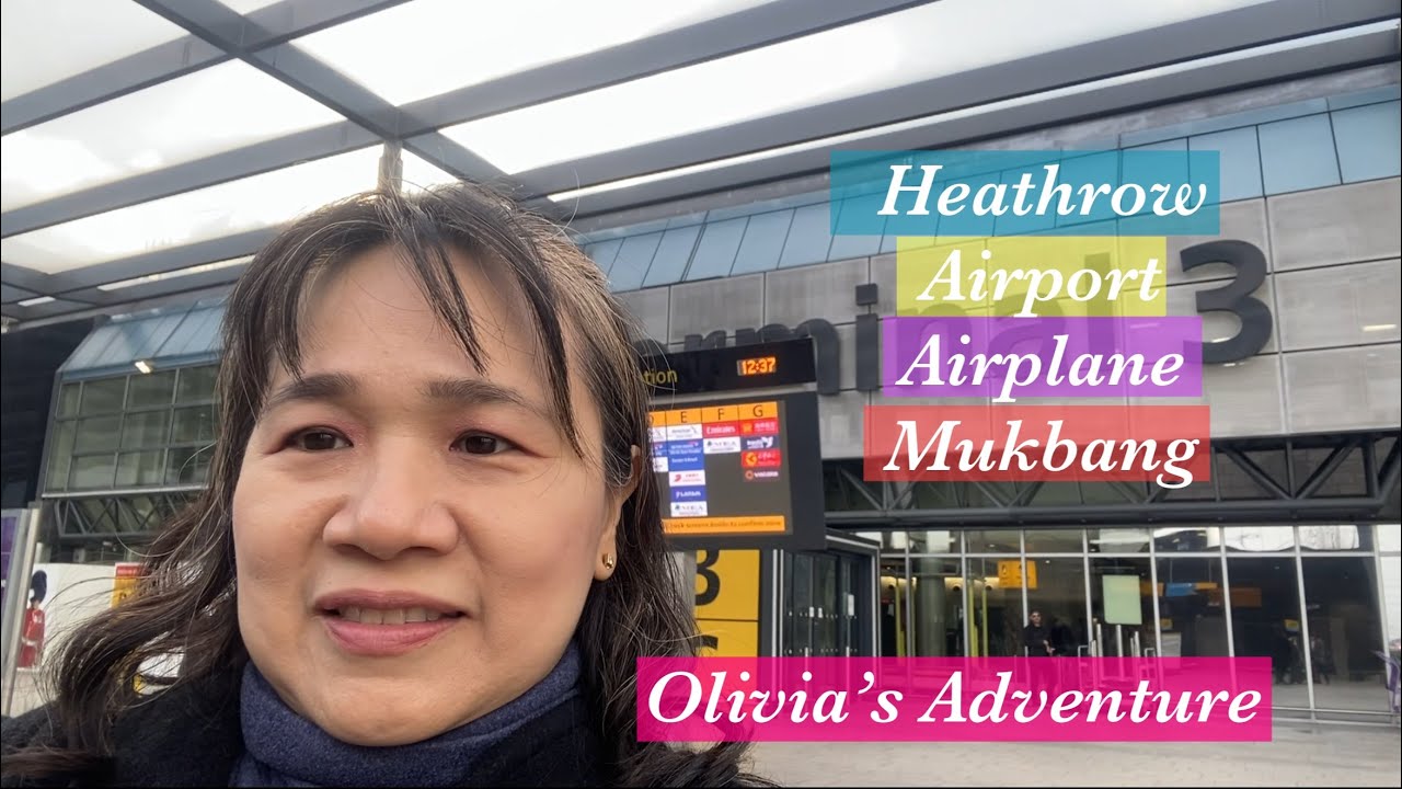 Heathrow Airport, Airplane Mukbang London to Dubai/Olivia’s Adventure