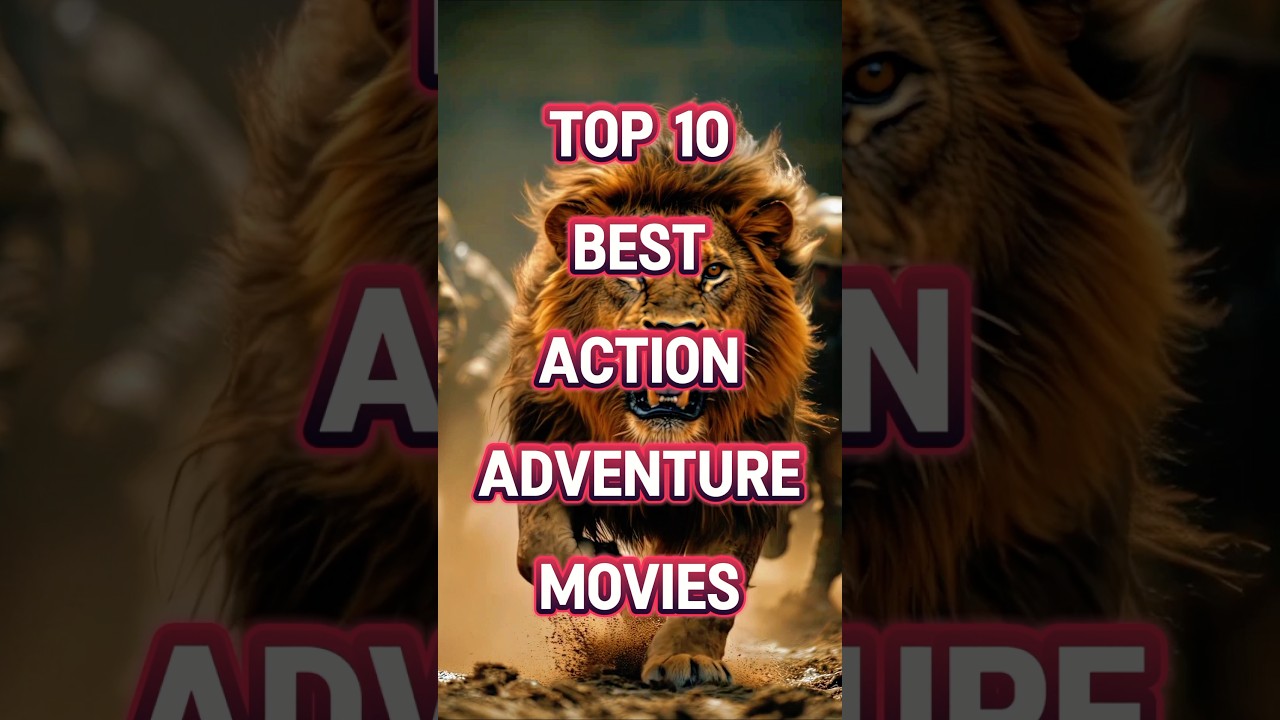 Top 10 best action adventure movies #shorts #top10 #adventure