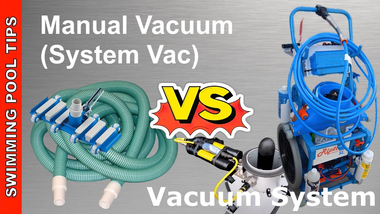 Manual Vacuuming (System Vac) VS Vacuum System