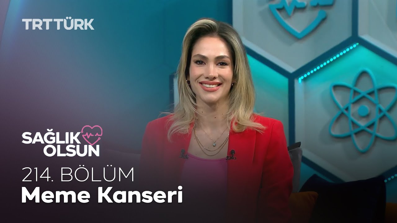 Meme Kanseri | Sağlık Olsun - 214. B&ouml;l&uuml;m
