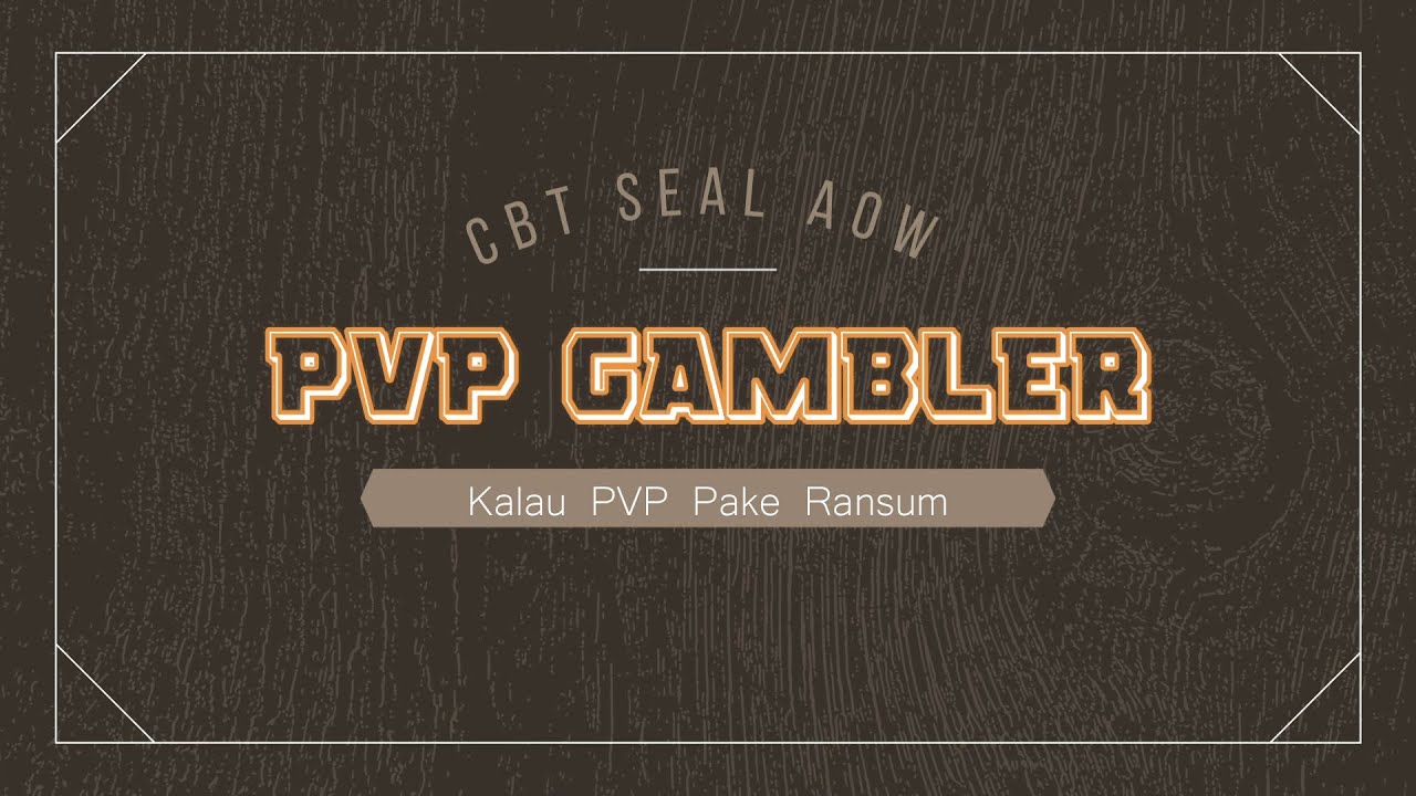 PVP Gambler CBT Seal AOW