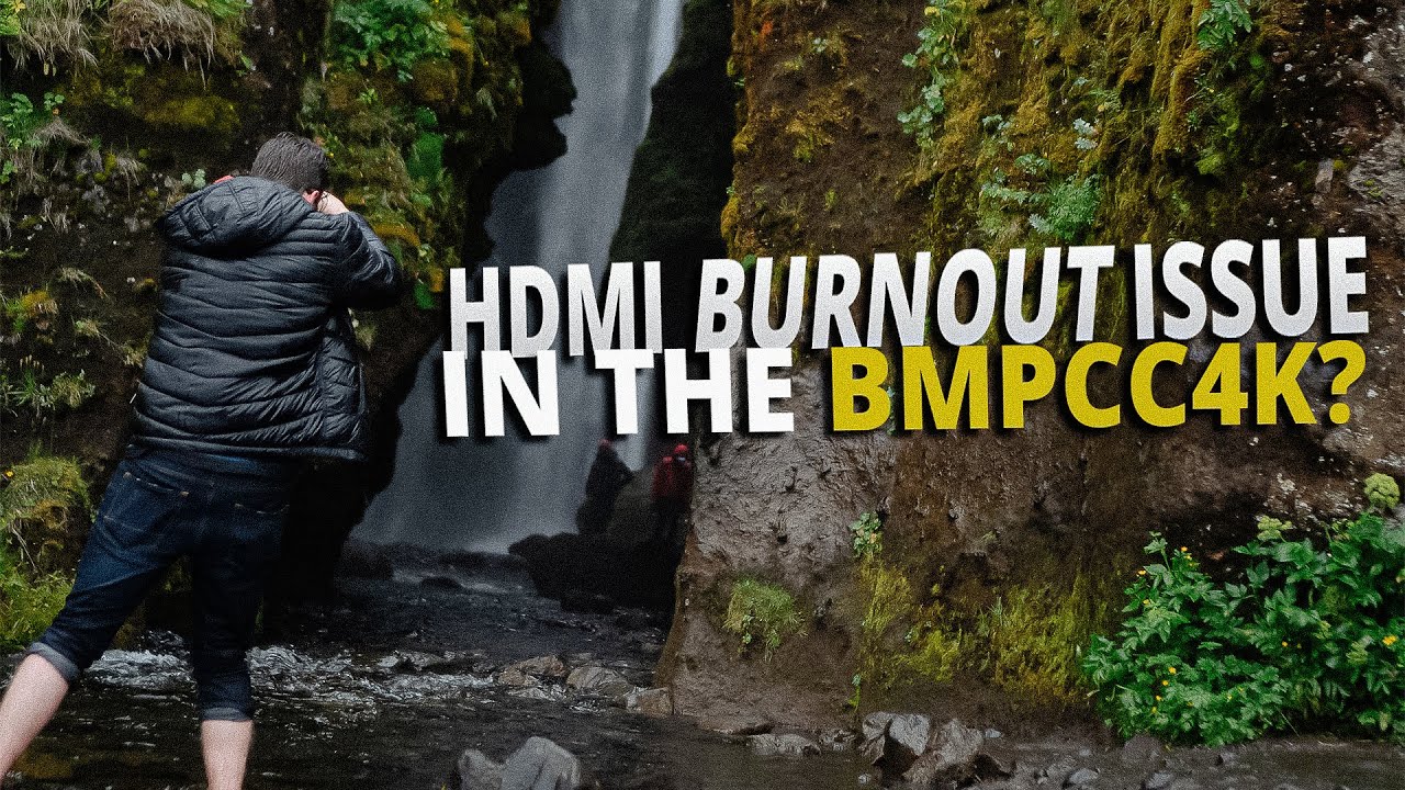 HDMI Burnout issues with the BMPCC4K | Frame Voyager