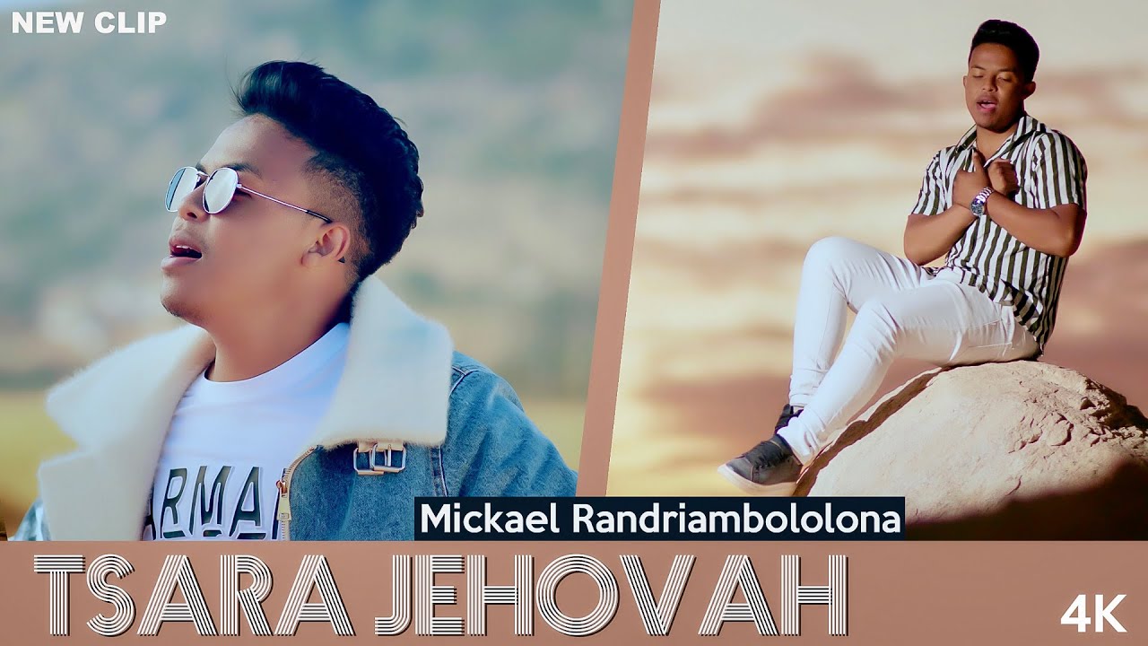 TSARA JEHOVAH  - Mickael Randriambololona (Clip officielle 2022)