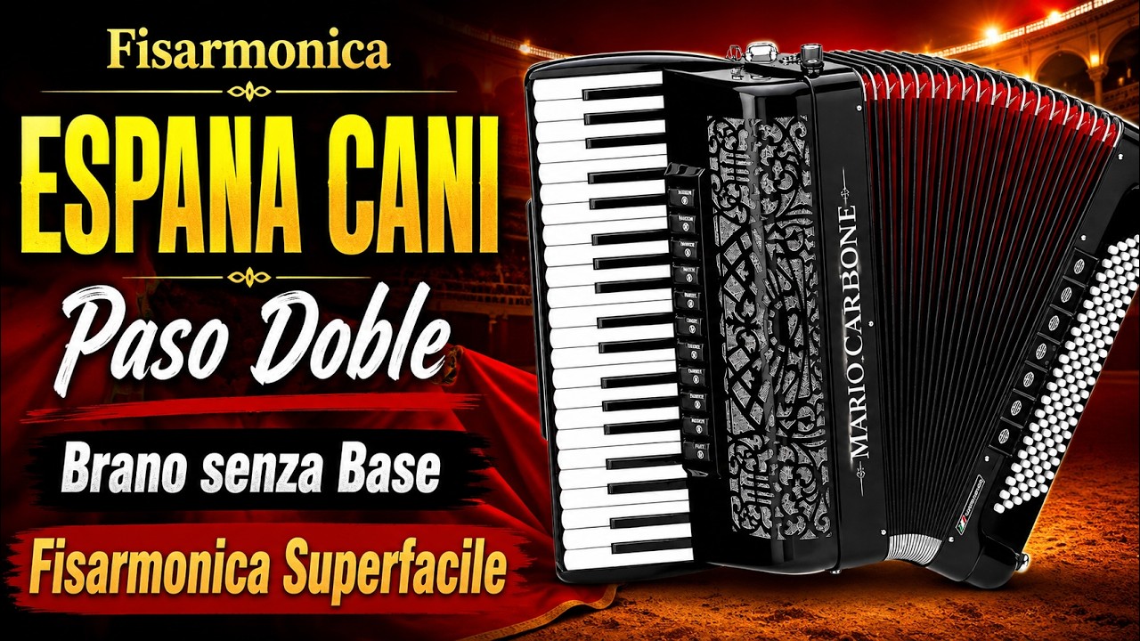 Fisarmonica - ESPANA CANI - Paso Doble - Brano  senza Base - Fisarmonica Superfacile -