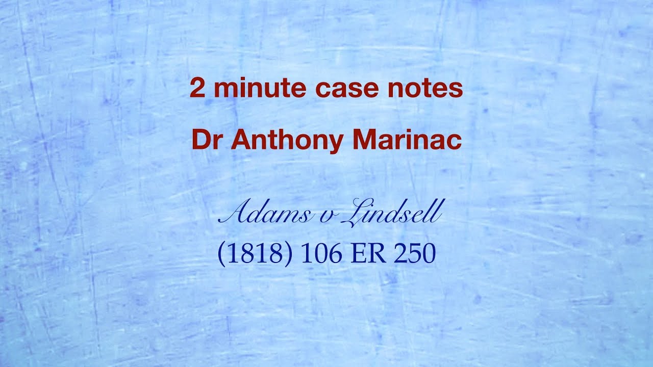 Adams v Lindsell (Postal Acceptance Rule)