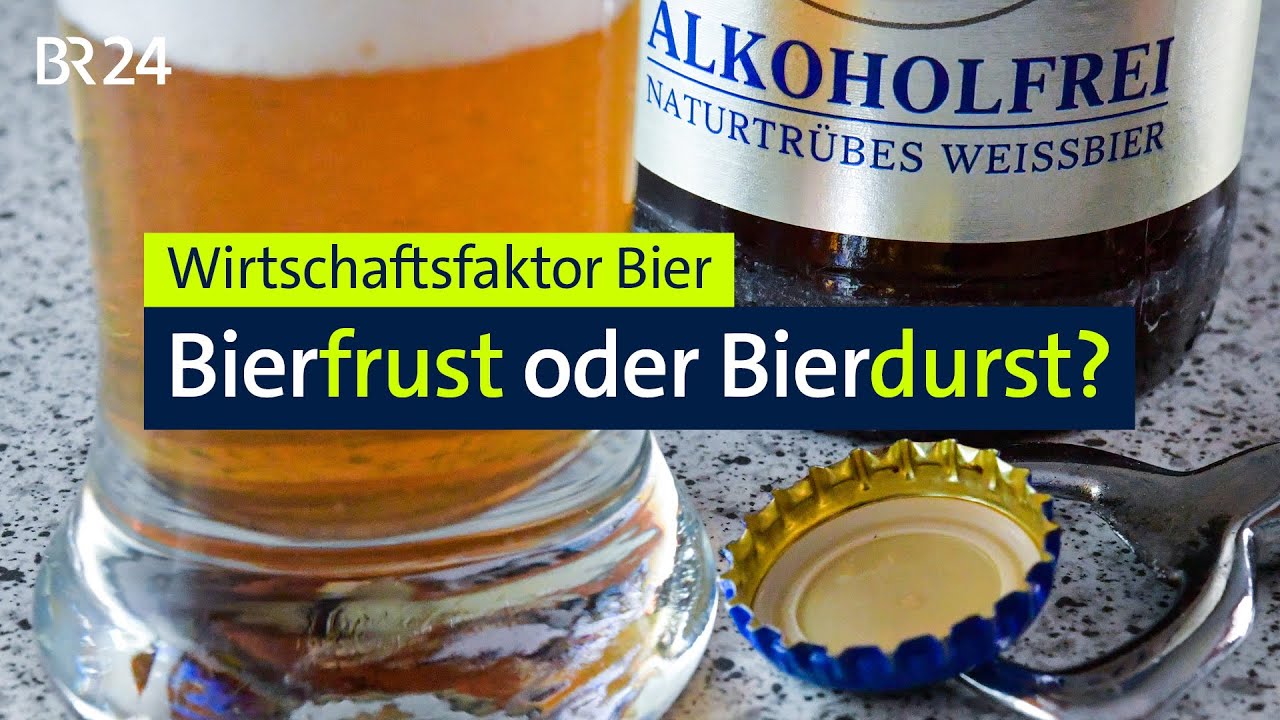 Bier als Wirtschaftsfaktor: Bierfrust oder Bierdurst? | BR24