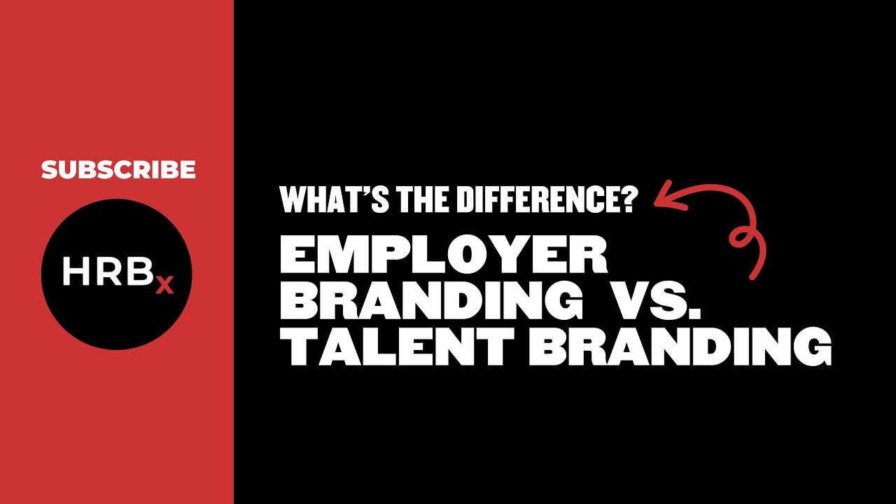 Talent Branding vs Employer Branding: What's The Difference?