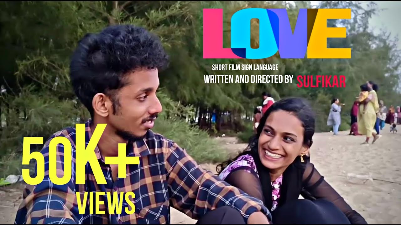 LOVE | short film | lndian Sign Language | muhzin | sona
