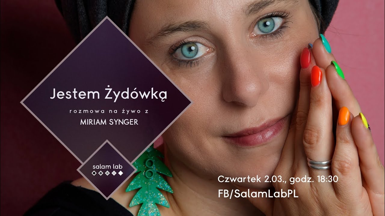 Jestem Żyd&oacute;wką. Rozmowa na żywo z Miriam Synger