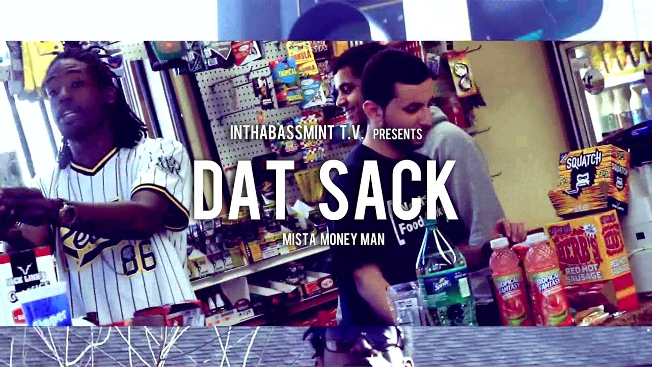 Mista MoneyMan - Dat Sack (Official Video) 🎥 @InThaBassmintTv 📺