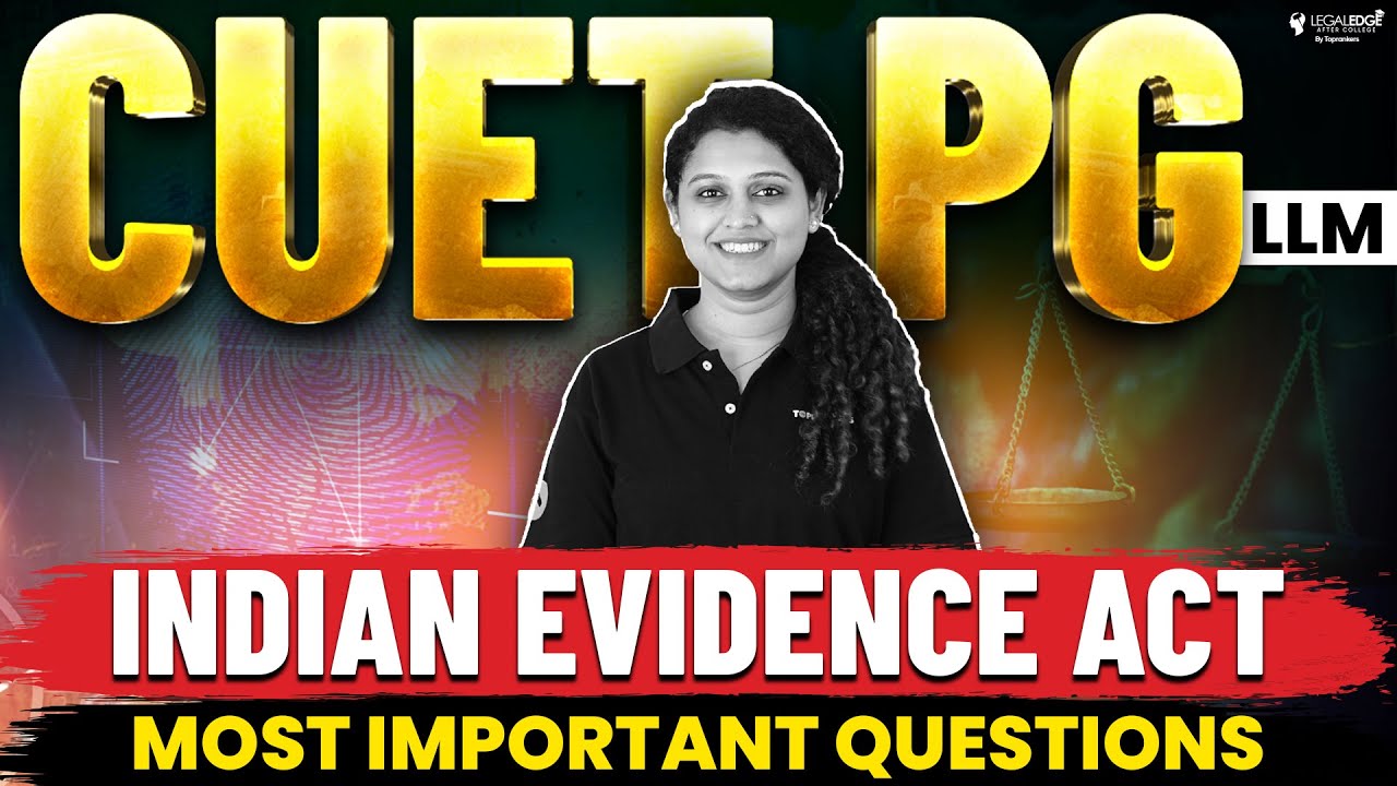 Most Important Questions of Indian Evidence Act 1872 | CUET PG LLM 2024 Preparation