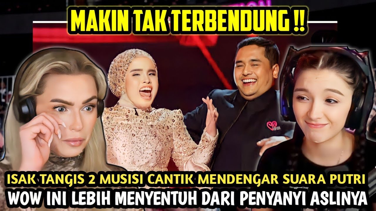 MERINDING‼️MOMEN ISAK TANGIS 2 MUSISI CANTIK SAAT MENDENGAR JERITAN PUTRI | PUTRI ARIANI REACTION