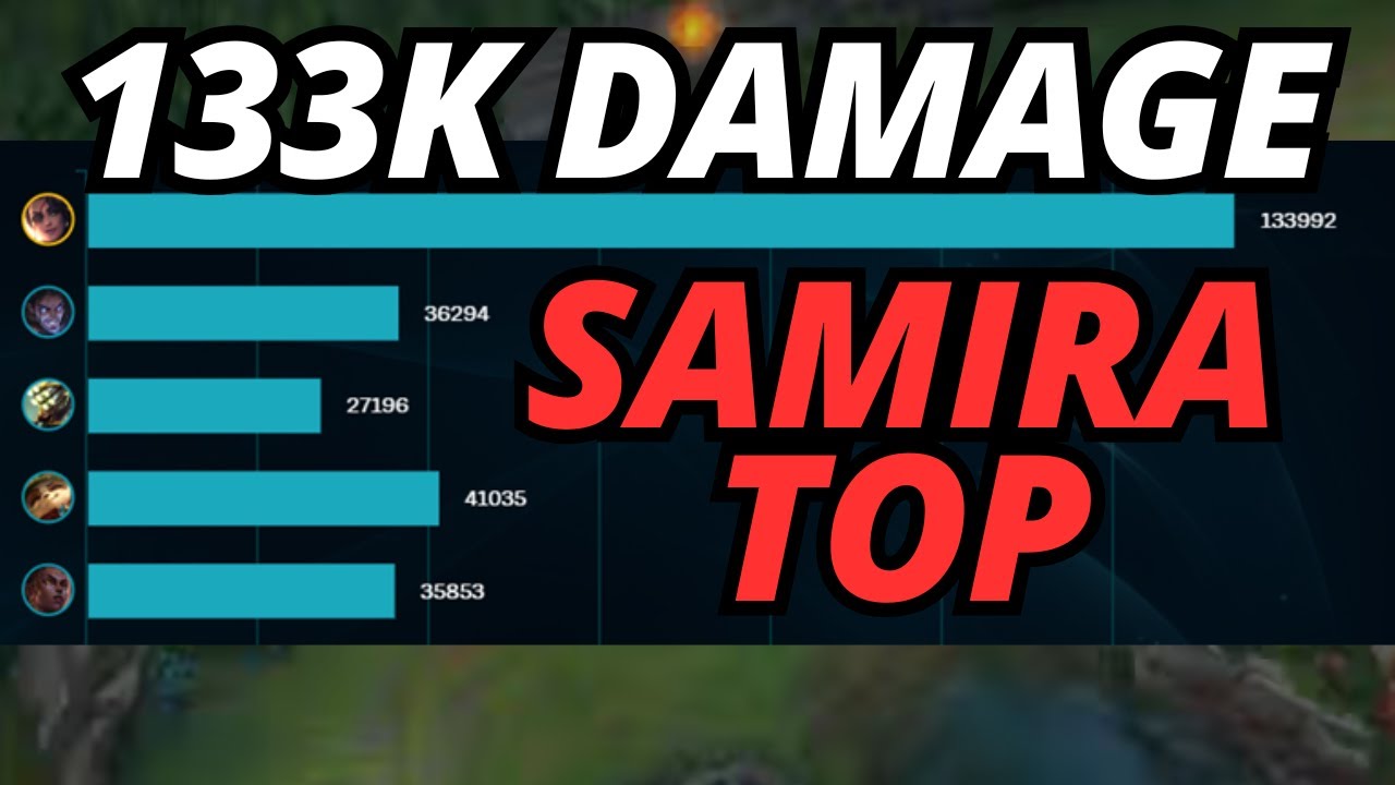 133k DAMAGE SAMIRA TOP LANE