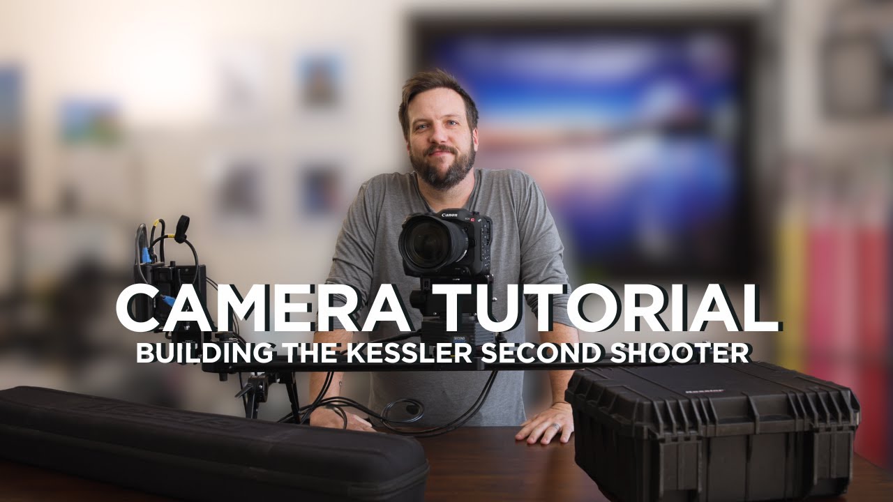 Camera Tutorial_Kessler Second Shooter