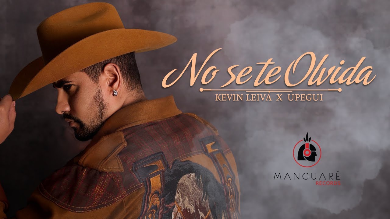 Kevin Leiva X @UPEGUI.PRODUCER | No Se Te Olvida (Video Oficial)