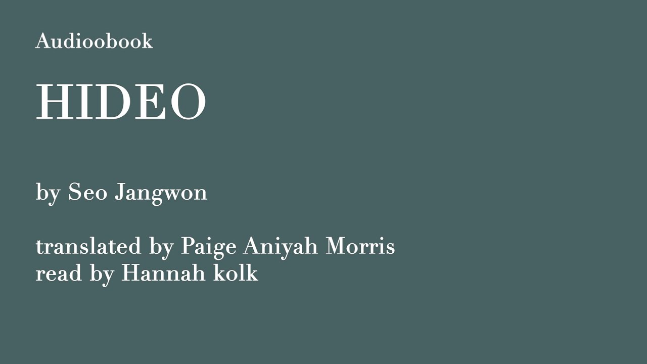 [English Audiobook] &ldquo;Hideo&rdquo; by Seo Jangwon I 서장원 소설 &ldquo;히데오&rdquo; 영어 오디오북