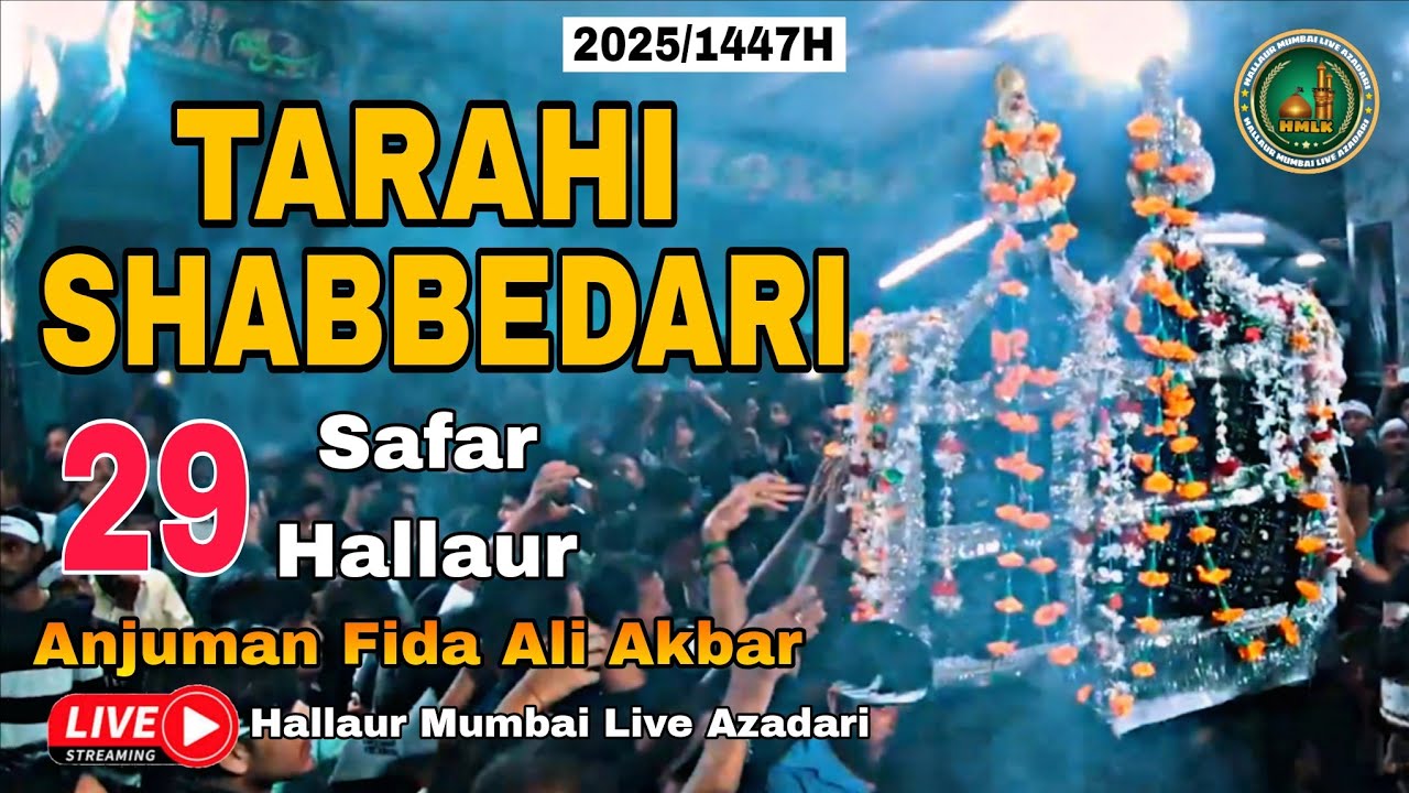 🔴 Live Tarahi Shabbedari Anjuman Feda E Ali Akbar a.s Hallaur 2025
