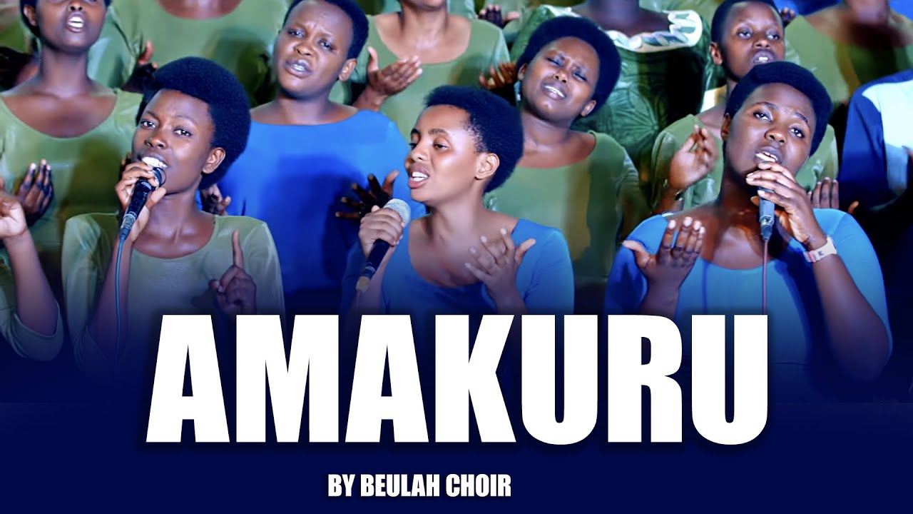 AMAKURU BY BEULAH CHOIR ADEPR GATENGA (Official Video)