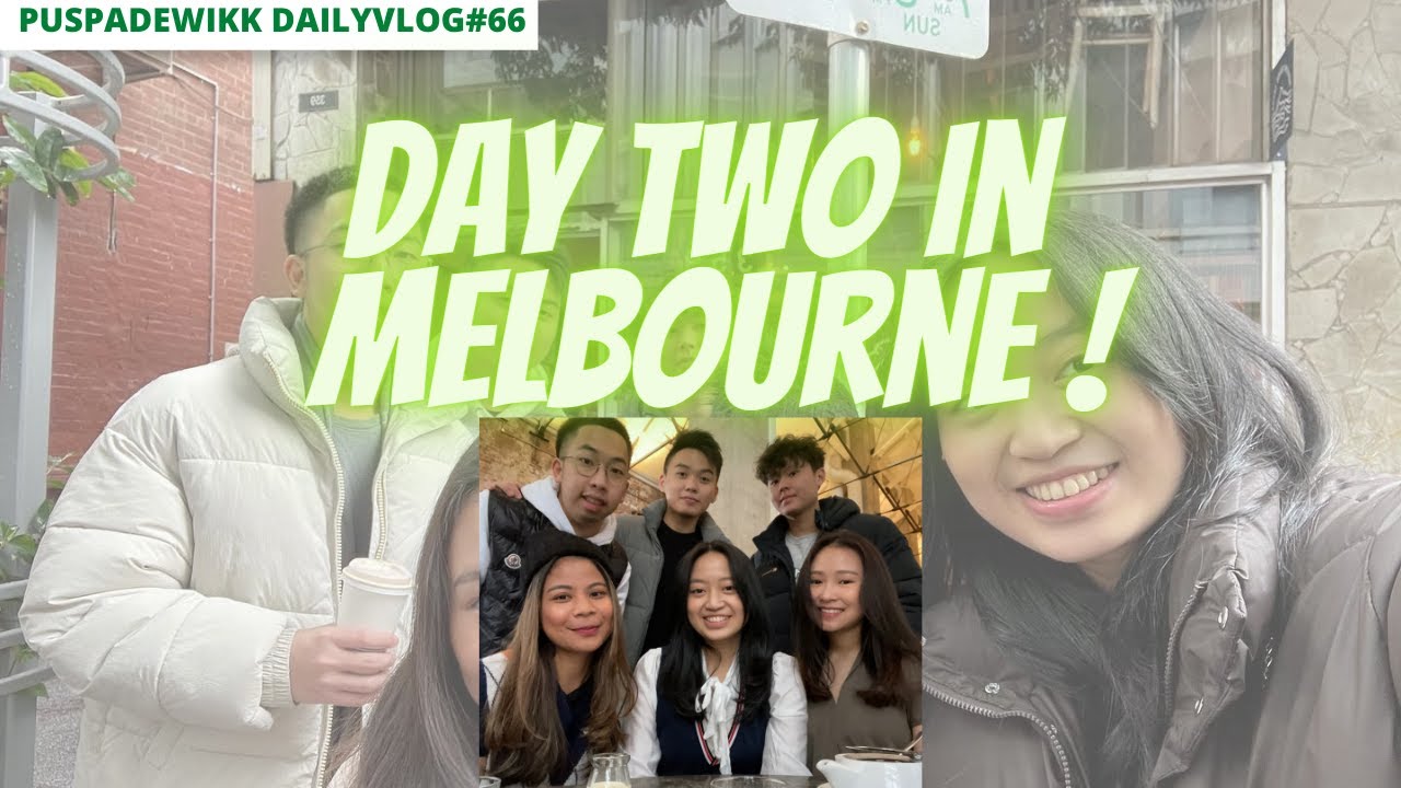 #melbourne DAY TWO IN Melbourne