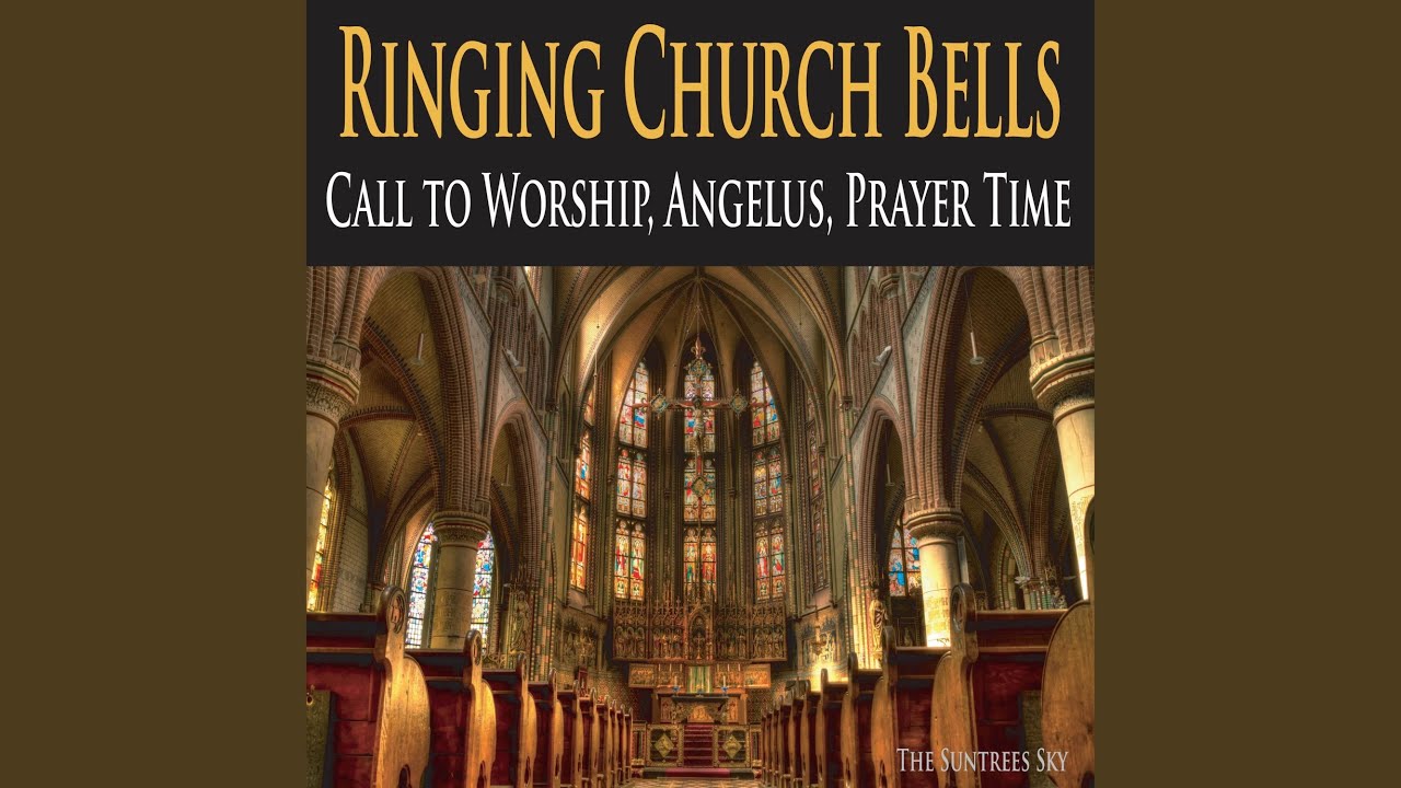 Church Bells for Morning Prayer & Meditation