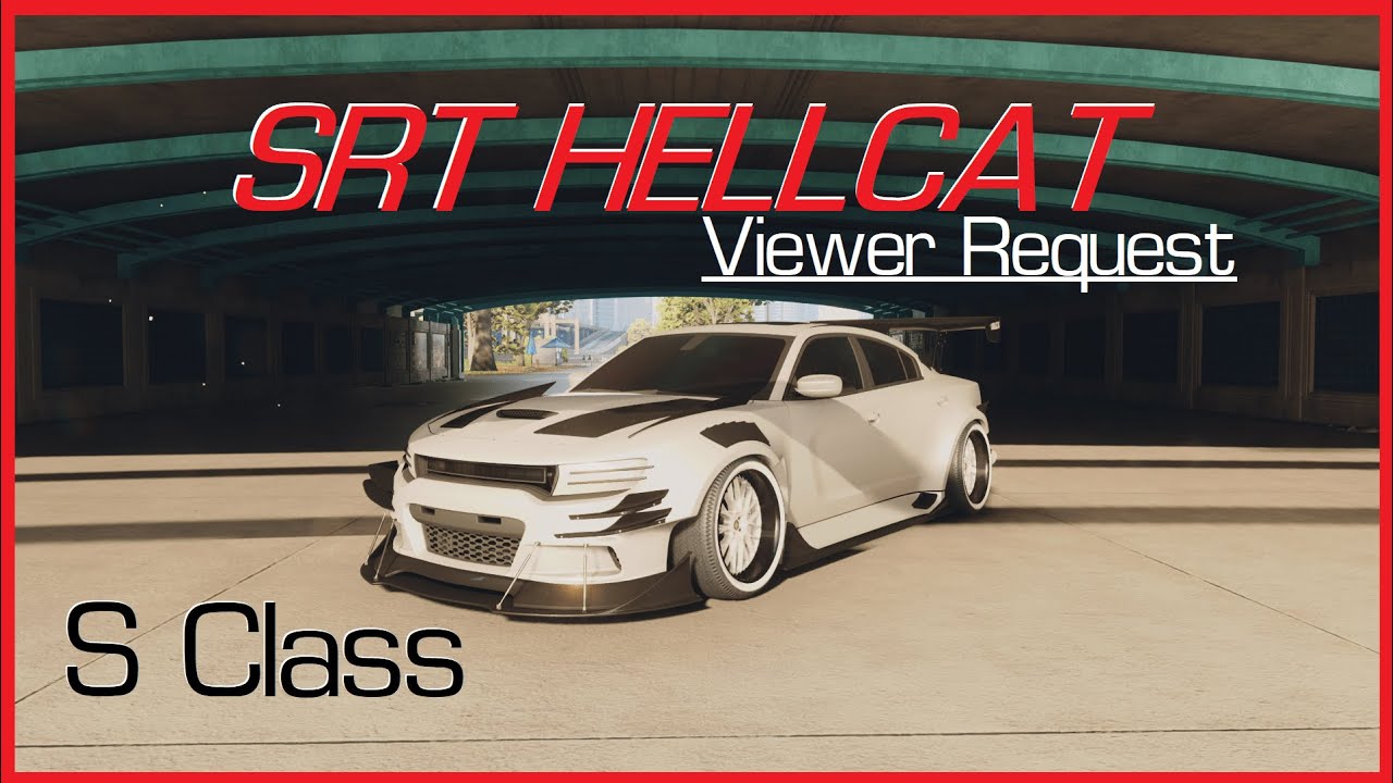 (S Class) SRT HELLCAT - RSR KILLER - Viewer requested - Need for Speed Unbound