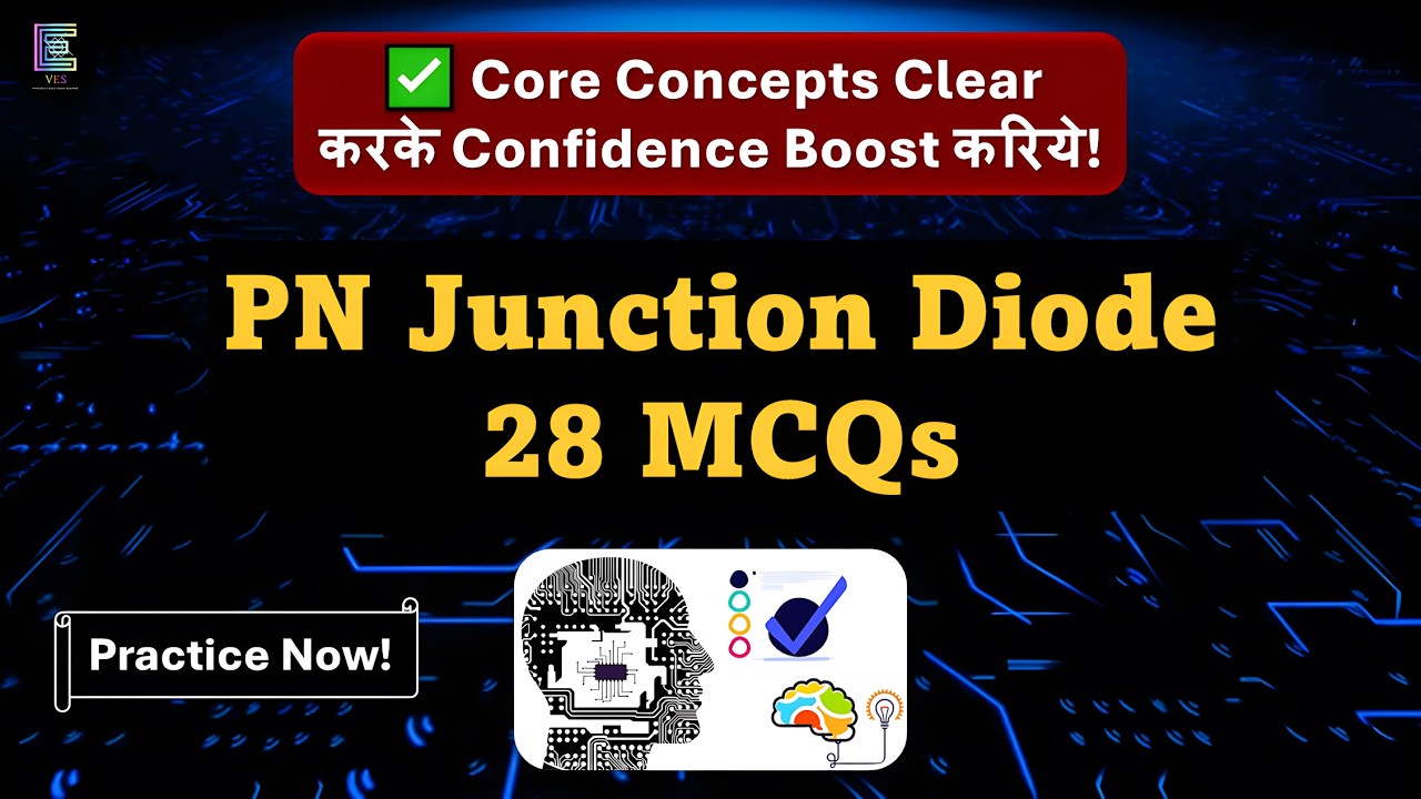 PN Junction Diode- 28 MCQs |Concepts Clear करके Confidence बढ़ाये! |Electronics Aspirants & Students