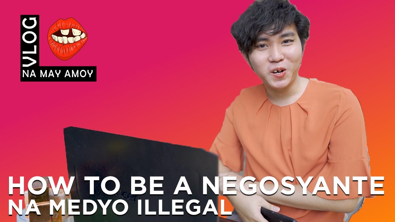 How to be a Negosyante na Medyo Illegal