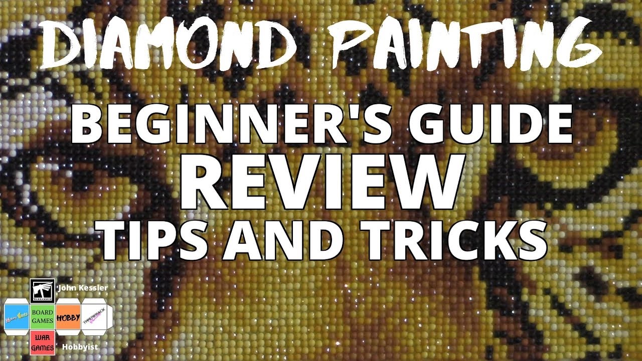 Diamond Painting: Review - Beginners Guide - Tips and Tricks